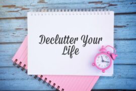 How to declutter your life and enjoy a happy living